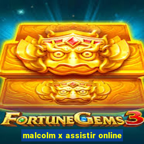 malcolm x assistir online